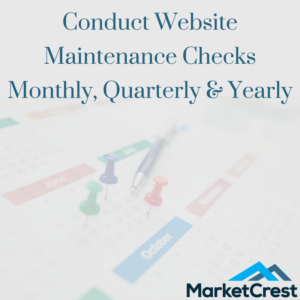 Conduct Website Maintenance Checks Monthly, Quarterly & Yearly