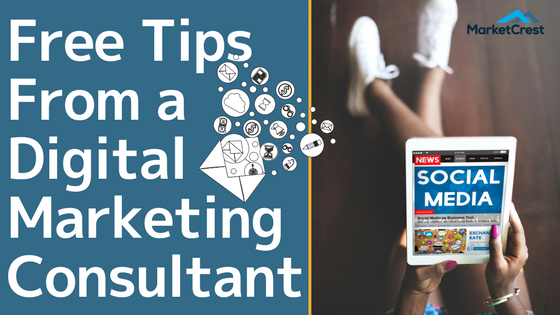 Free Tips From a Digital Marketing Consultant