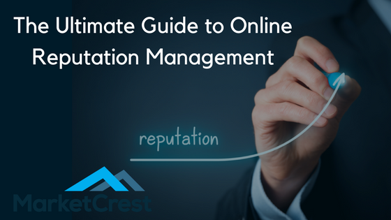 The Ultimate Guide to Online Reputation Management