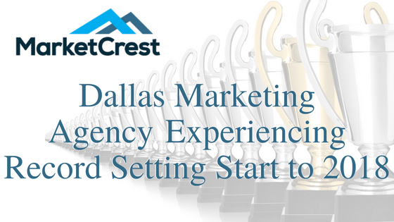 Dallas Marketing Agency Experiencing Record Setting Start to 2018 copy