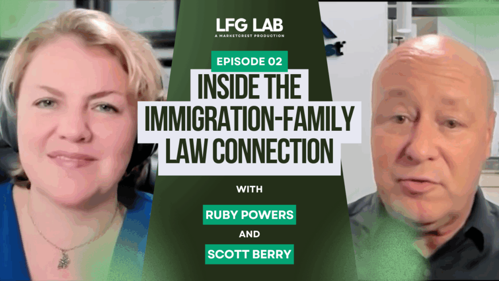 Law Firm Growth Lab Ep. 2 Inside the Immigration-family law connection
