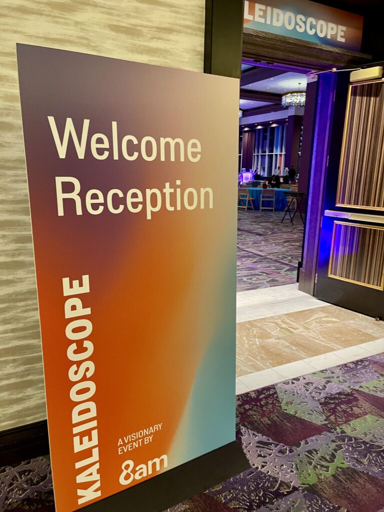 8am Kaleidoscope Welcome Reception sign