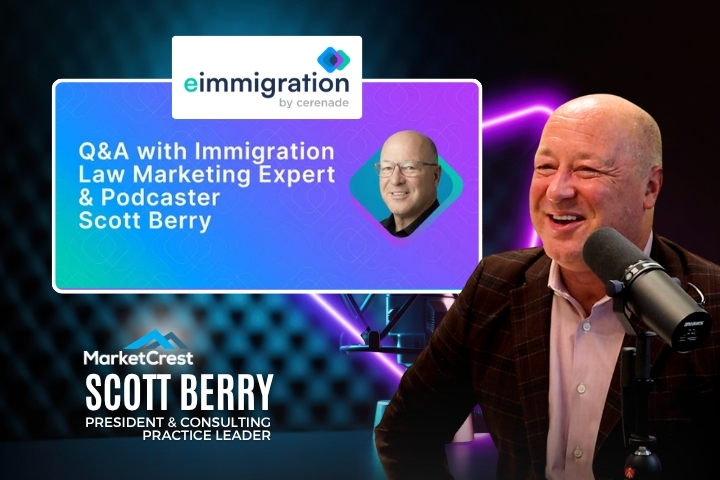 Scott Berry Featured on eImmigration - Scott Berry Featured on eImmigration - With Immigration Law Marketing Expert and Podcaster - MarketCrest - MarketCrest