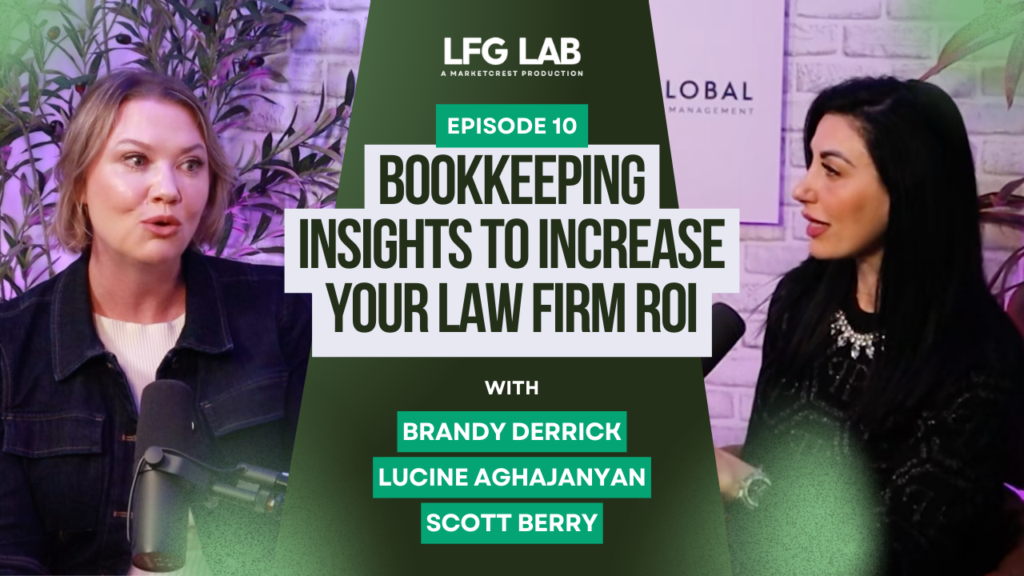 LFG Lab Ep. 10 | Bookkeeping Insights to Increase Your Law Firm ROI