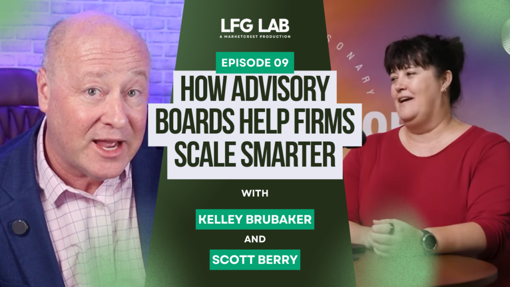 LFG Lab Ep. 9 | Advisory Boards Help Firms Scale Smarter