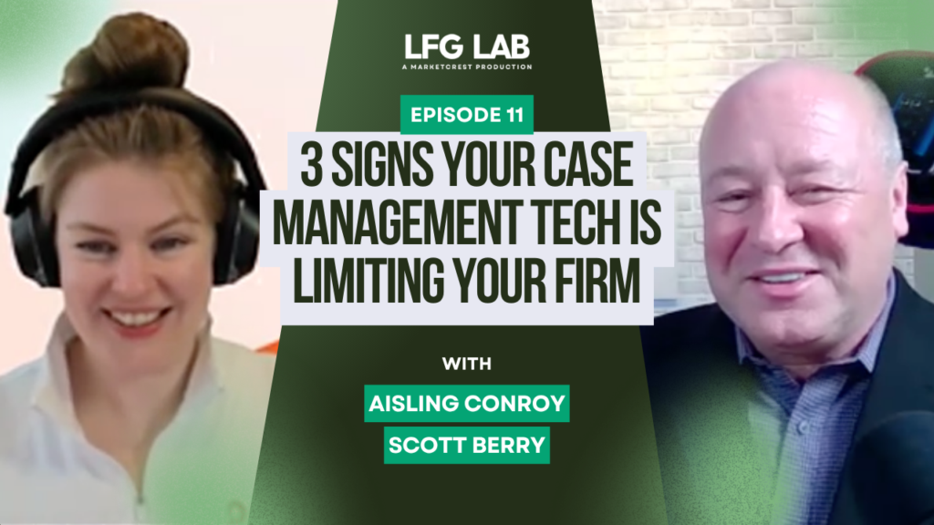 LFG Lab Ep 11. | 3 Indicators Case Management Tech is Killing Growth