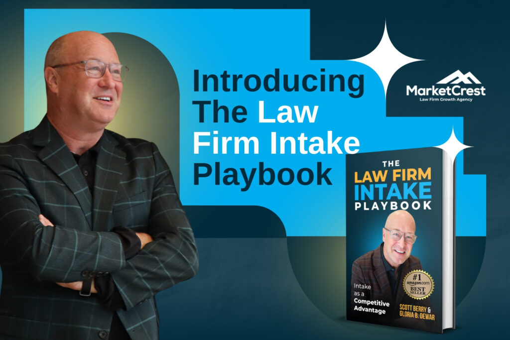 Law Firm Intake Playbook - Introducing The Law Firm Intake Playbook - MarketCrest